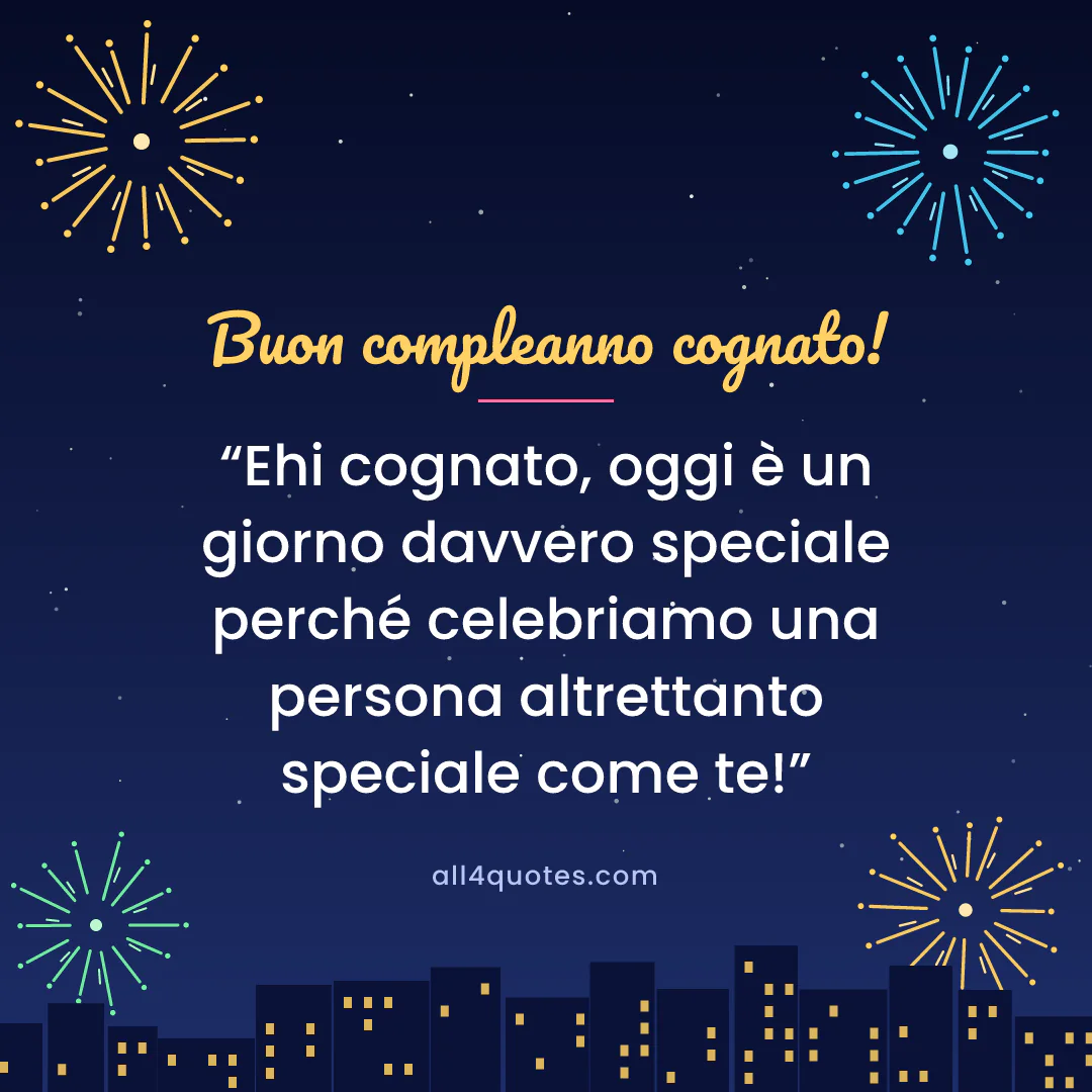 Biglietto di auguri per un cognato con fuochi d'artificio sulla città: «Ehi cognato, oggi è un giorno davvero speciale perché celebriamo una persona altrettanto speciale come te!»