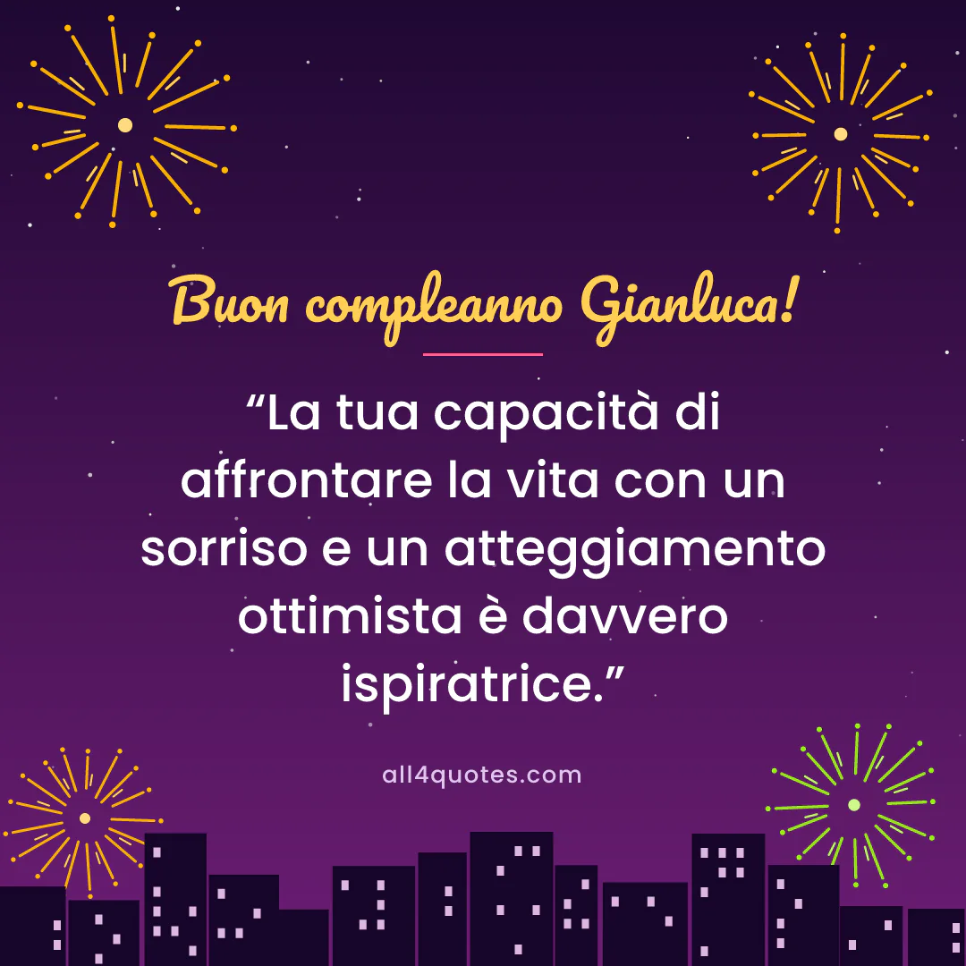 Biglietto di auguri per Gianluca con fuochi d'artificio dorati: «La tua capacità di affrontare la vita con un sorriso e un atteggiamento ottimista è davvero ispiratrice.»