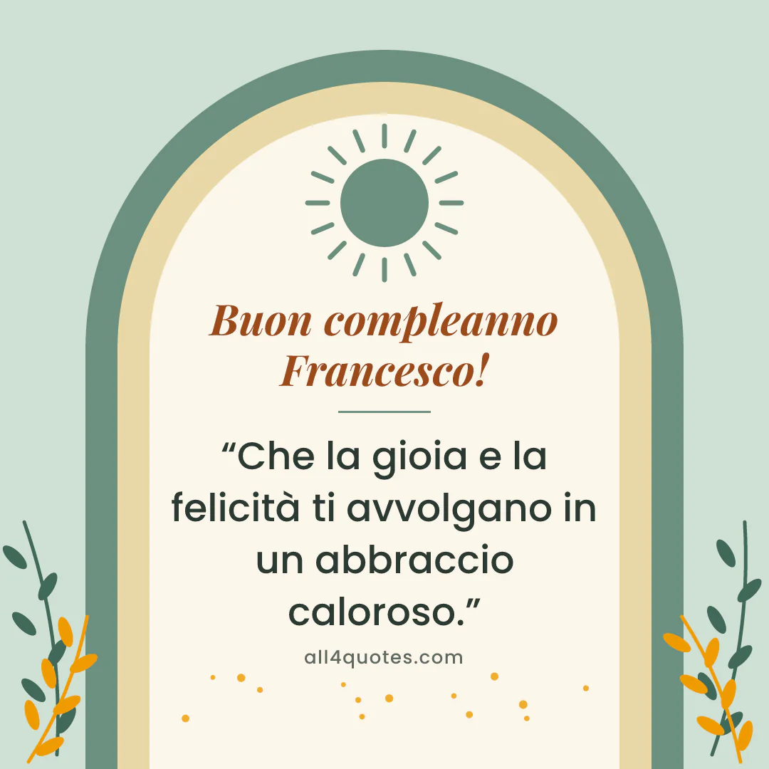 Biglietto di auguri per Francesco con archi verde salvia e foglie: «Che la gioia e la felicità ti avvolgano in un abbraccio caloroso.»