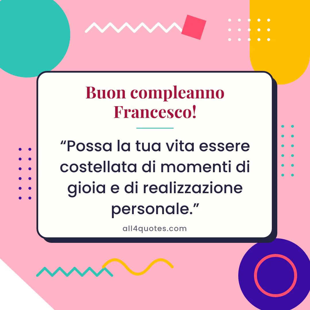 Biglietto di auguri per Francesco con forme geometriche rosa: «Possa la tua vita essere costellata di momenti di gioia e di realizzazione personale.»