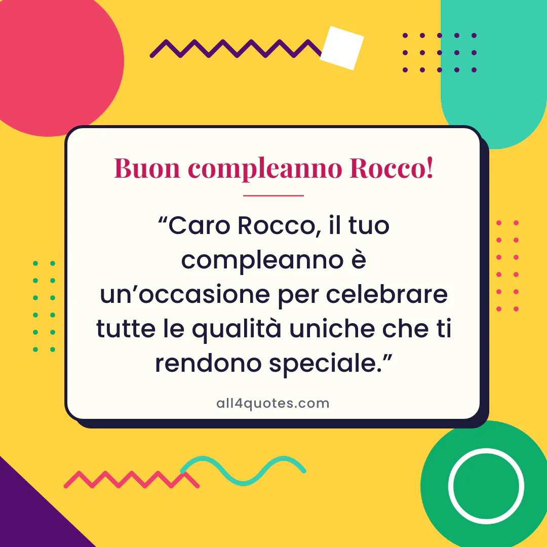 Biglietto di auguri per Rocco con forme geometriche gialle: «Caro Rocco, il tuo compleanno è un’occasione per celebrare tutte le qualità uniche che ti rendono speciale.»