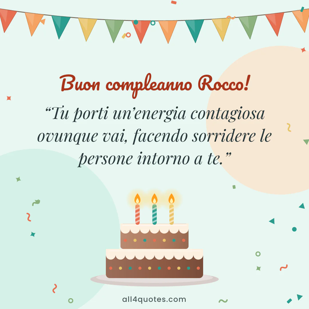 Biglietto di auguri per Rocco con torta al cioccolato con candeline: «Tu porti un’energia contagiosa ovunque vai, facendo sorridere le persone intorno a te.»