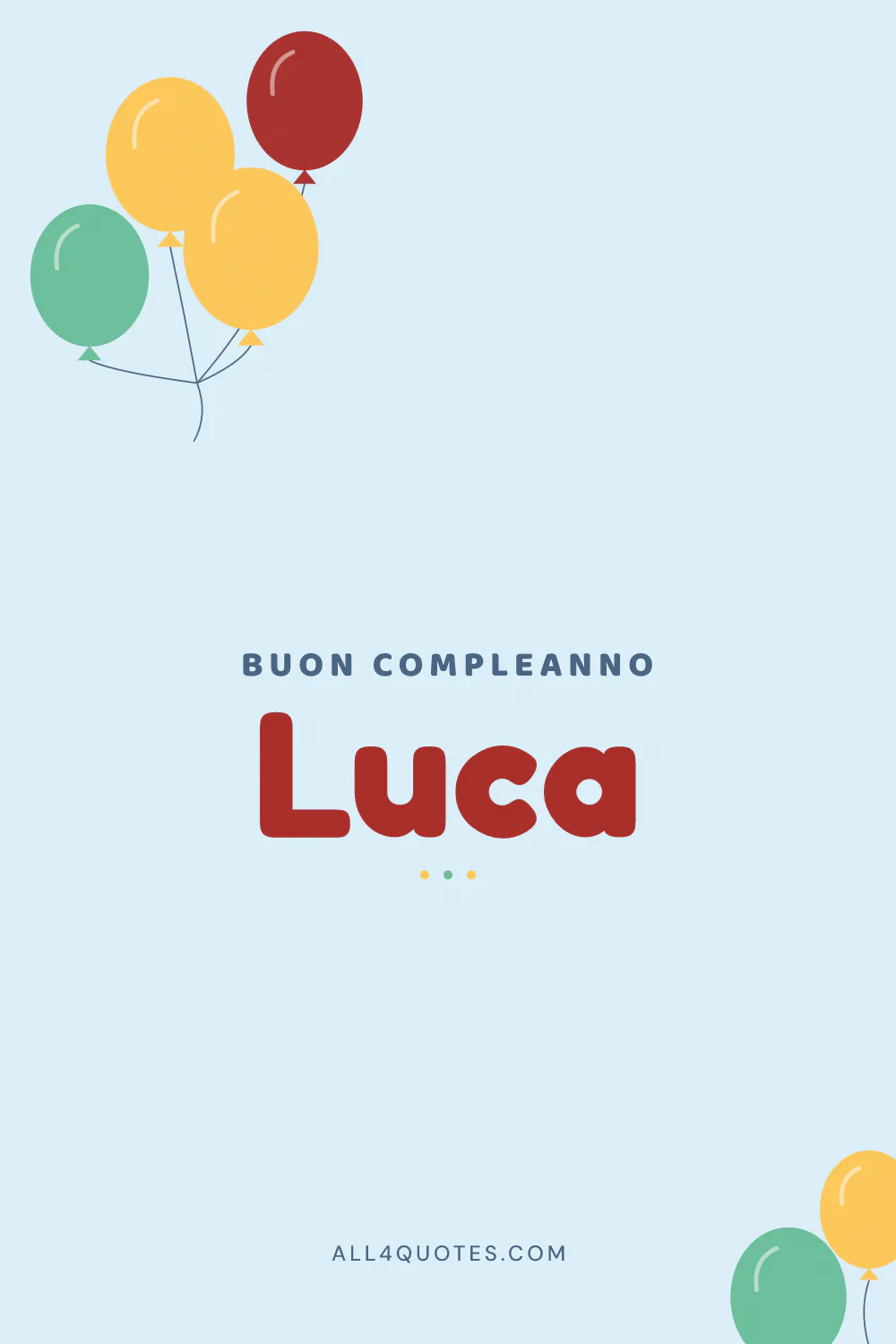 Biglietto di buon compleanno per Luca con pochi palloncini gialli, rossi e verdi su sfondo azzurro chiaro