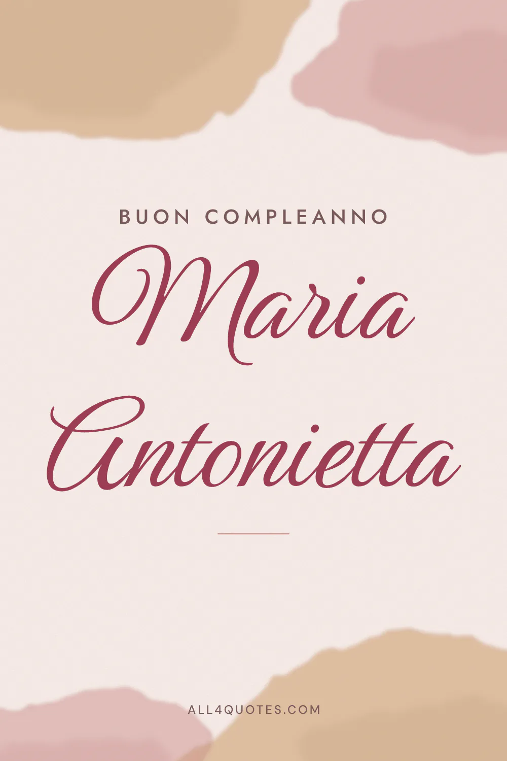 Biglietto di buon compleanno per Maria Antonietta con macchie ad acquerello rosa e beige, nome in corsivo su due righe