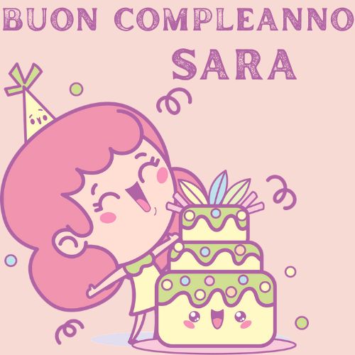 60+ auguri e frasi di buon compleanno sara, con 40 immagini – immagine di buon compleanno n. 40