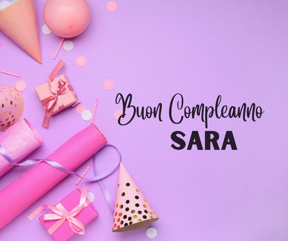 60+ auguri e frasi di buon compleanno sara, con 40 immagini – immagine di buon compleanno n. 14