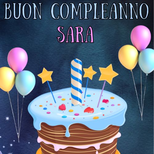 60+ auguri e frasi di buon compleanno sara, con 40 immagini – immagine di buon compleanno n. 39