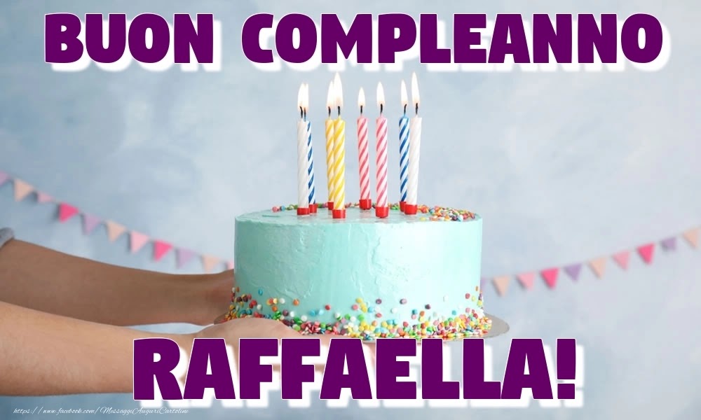 Auguri Di Buon Compleanno Raffaella – immagine di buon compleanno n. 13