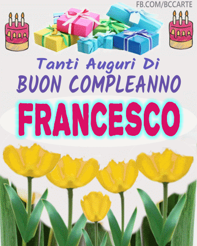 Buon compleanno Nipote Francesco – GIF di buon compleanno n. 25