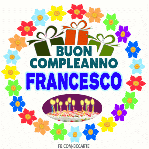 Buon compleanno Nipote Francesco – GIF di buon compleanno n. 8