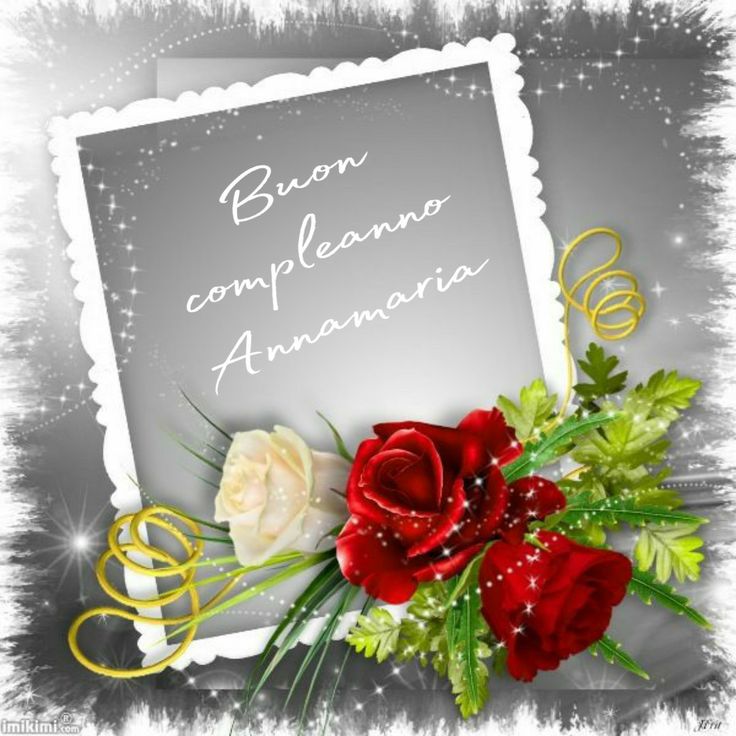 Buon compleanno Annamaria – immagine di buon compleanno n. 22