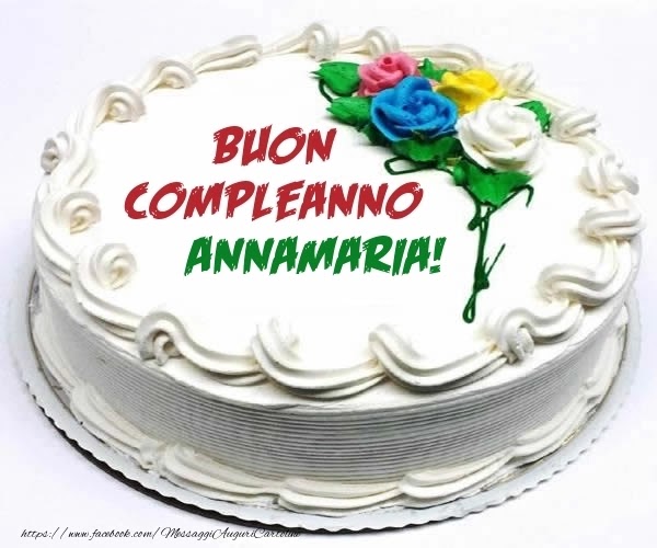 Buon compleanno Annamaria – immagine di buon compleanno n. 31