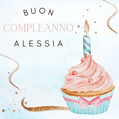 Buon compleanno Alessia – immagine di buon compleanno n. 58