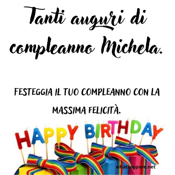 Buon compleanno Michela – immagine di buon compleanno n. 27