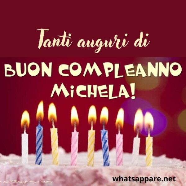 Buon compleanno Michela – immagine di buon compleanno n. 23