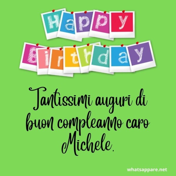Buon compleanno Michele – immagine di buon compleanno n. 95