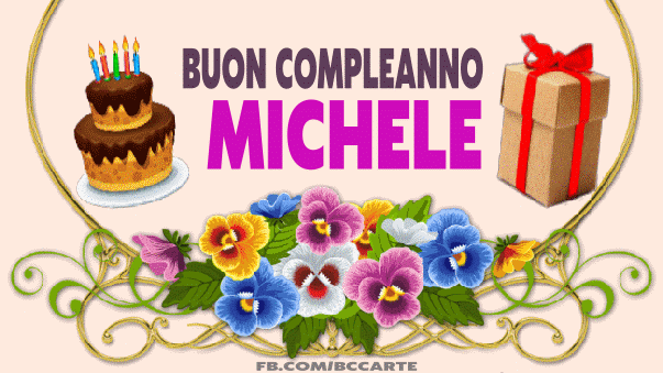 Buon compleanno Michele – GIF di buon compleanno n. 29