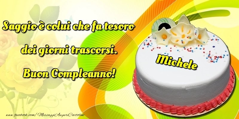 Buon compleanno Michele – immagine di buon compleanno n. 88