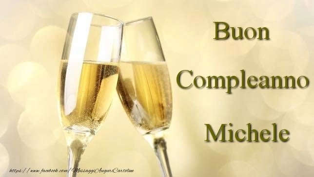 Buon compleanno Michele – immagine di buon compleanno n. 118