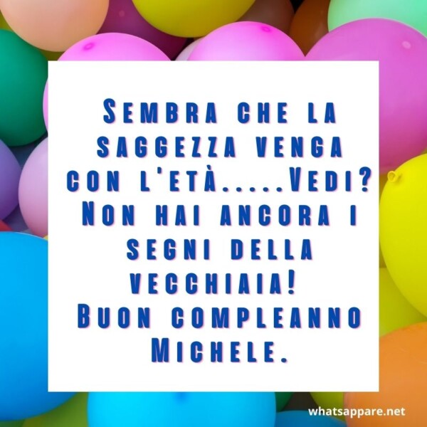 Buon compleanno Michele – immagine di buon compleanno n. 101