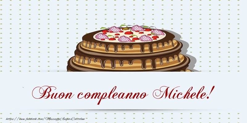 Buon compleanno Michele – immagine di buon compleanno n. 111