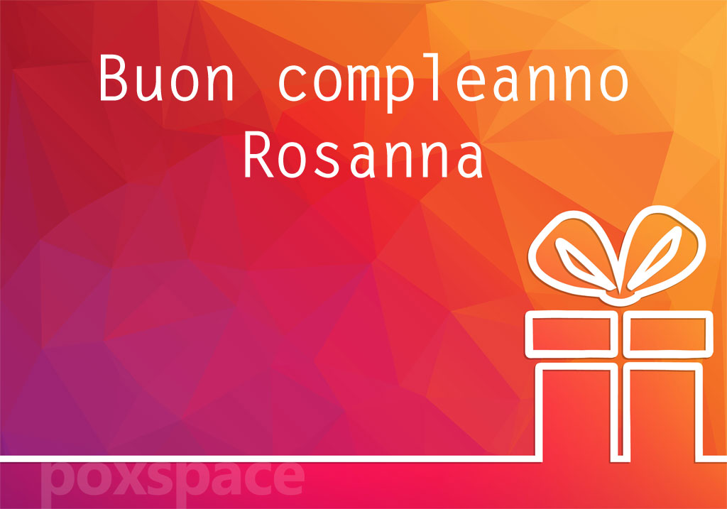 Buon compleanno Rosanna – immagine di buon compleanno n. 94