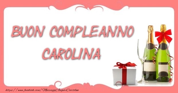 Buon compleanno Carolina – immagine di buon compleanno n. 53