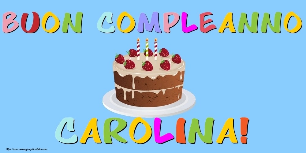 Buon compleanno Carolina – immagine di buon compleanno n. 57