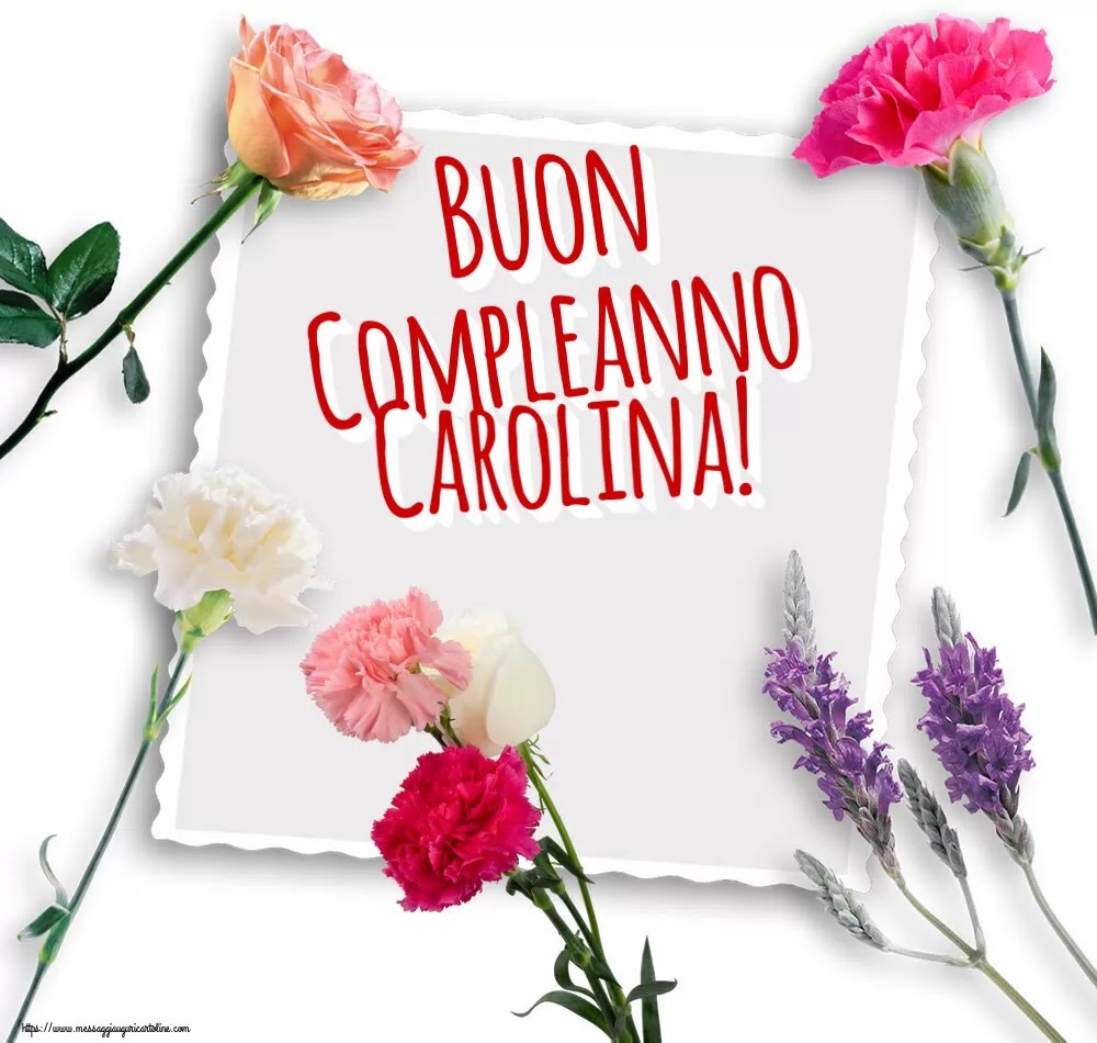 Buon compleanno Carolina – immagine di buon compleanno n. 58