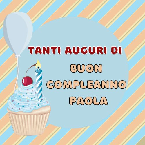 Buon compleanno Paola – immagine di buon compleanno n. 110