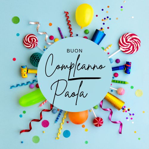 Buon compleanno Paola – immagine di buon compleanno n. 98