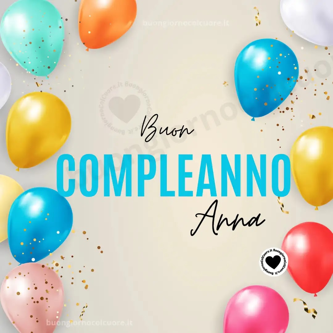 Auguri Di Buon Compleanno Anna – immagine di buon compleanno n. 107