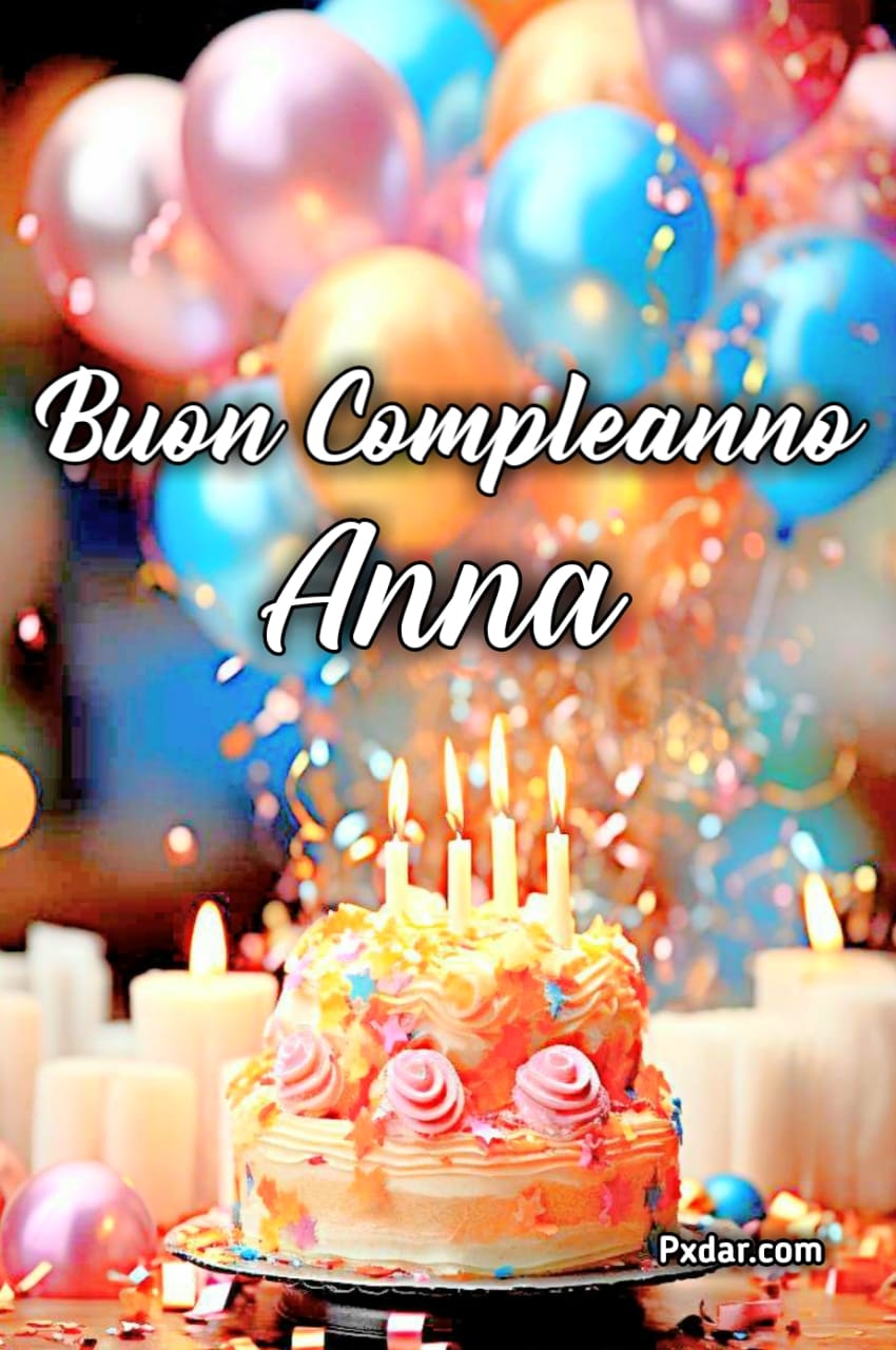 Auguri Di Buon Compleanno Anna – immagine di buon compleanno n. 24