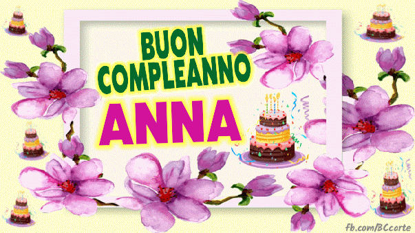 Auguri Di Buon Compleanno Anna – GIF di buon compleanno n. 36