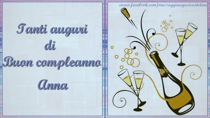 Auguri Di Buon Compleanno Anna – immagine di buon compleanno n. 194
