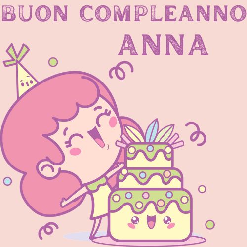 Auguri Di Buon Compleanno Anna – immagine di buon compleanno n. 130