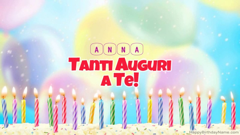 Auguri Di Buon Compleanno Anna – immagine di buon compleanno n. 140