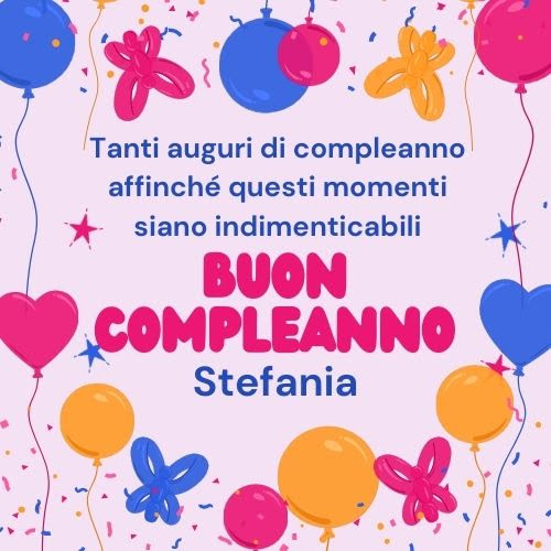 Buon compleanno Stefania – immagine di buon compleanno n. 46