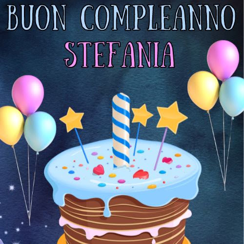 Buon compleanno Stefania – immagine di buon compleanno n. 28