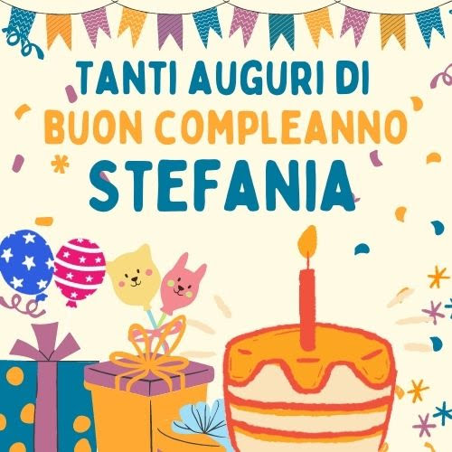 Buon compleanno Stefania – immagine di buon compleanno n. 50